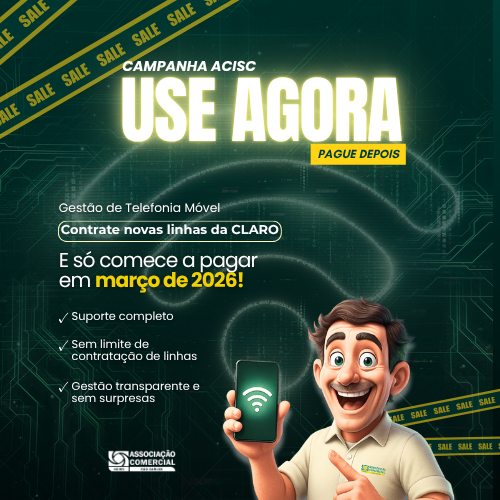 ACISC apresenta campanha: “Use Agora, Pague Depois” com condições especiais para novas linhas Claro