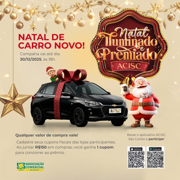 Campanha Natal Iluminado & Premiado da ACISC segue até 30 de dezembro