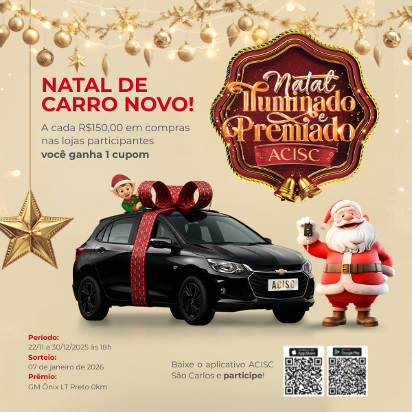 ACISC reforça otimismo para o Fim de Ano e destaca “Natal Iluminado e Premiado 2025” 